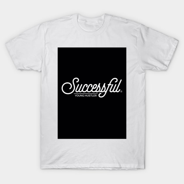 Successful Young Hustler T-Shirt by philjhunt
